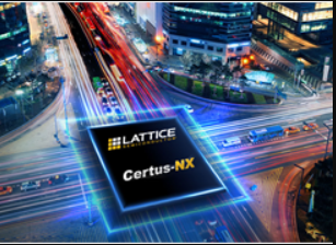 Lattice萊迪思Certus-NX FPGA如何重塑低功耗通用FPGA？